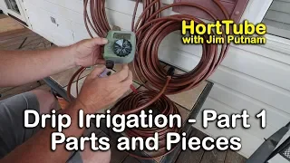 How to Install Drip Irrigation - Part 1 The Basic Pieces and Parts