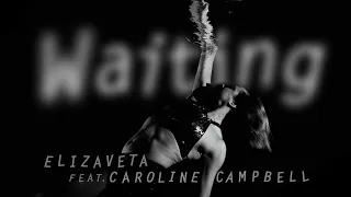 Elizaveta - Waiting (feat. Caroline Campbell)