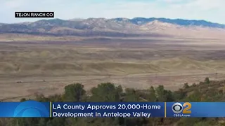 LA County Approves Controversial 20,000-Home Development In Antelope Valley