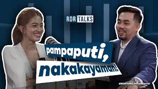 #rdrtalks | Pampaputi Nakakayaman