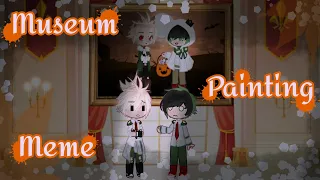 Museum Painting Meme || 🎃Halloween🎃 || 💚Dekubaku🧡 || MHA/BNHA