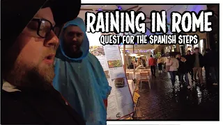 Raining in Rome | The Ultimate Quest to the Spanish Steps