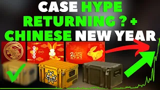 CSGO Case Hype Returns? Chinese New Year Impact | CSGO Investing