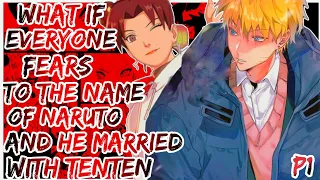 What If everyone Fears With The Name Of Naruto And Naruto Married With Tenten