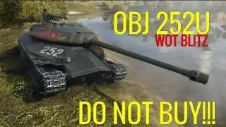 wot Blitz | OBJ 252U | DO NOT BUY!!!