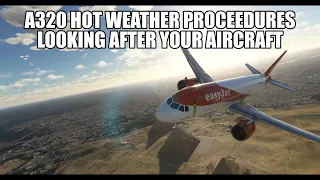 A320 Hot Weather Operations - Look After Your Passengers & Aircraft | MSFS 2020