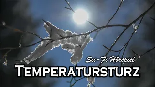 Temperatursturz | Sci-Fi Hörspiel