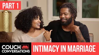 Sex & Intimacy in Marriage | Part 1 | Couch Conversations | S2 E2