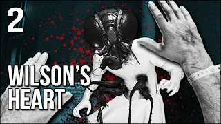 Wilson's Heart | Part 2 | Tentacle Monsters And A Human Fly