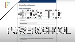 HowTo: Creating Parent PowerSchool Account