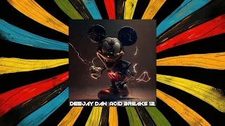 DeeJay Dan - Acid Breaks 12 [2024] 303 | Breakbeat | Acid | Breaks #acidbreaks #deejaydan #breakbeat