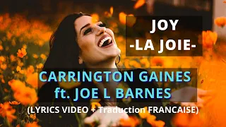 Carrington Gaines feat Joe L Barnes - JOY (Lyrics video + traduction FRANCAISE)