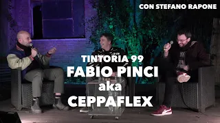 Tintoria #99 LIVE Fabio Pinci aka Ceppaflex (con Stefano Rapone)