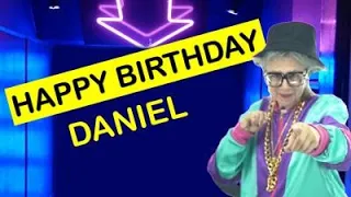 Happy Birthday DANIEL! Today is your birthday!