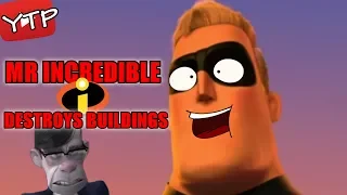 YTP | Mr Incredible Destroys Buildings