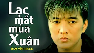 LẠC MẤT MÙA XUÂN - Đàm Vĩnh Hưng | Official Music Video