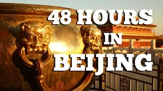 48 Hours in Beijing, China