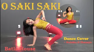 O SAKI SAKI | Dance Cover | Nainika Thanaya | Batla House | Nora Fatehi