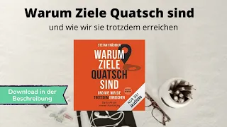 🎧 Warum Ziele Quatsch sind - und wie wir sie trotzdem erreichen  – Kostenlose #Hörbuch Demo