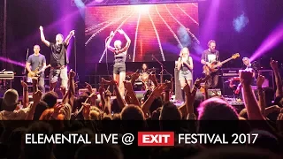 EXIT 2017 | Elemental Live @ Fusion Stage FULL SHOW