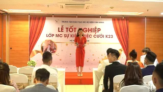 [ Đào tạo MC Chuyên nghiệp ] Lễ Tốt nghiệp MC Sự kiện - Tiệc cưới K23 Trung tâm Văn Minh.