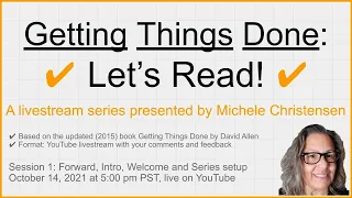 Getting Things Done (GTD), Livestream Series Session 1 | Forward, Intro, Welcome and Series Setup