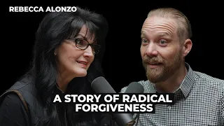 Rebecca Alonzo: A Story of Radical Forgiveness