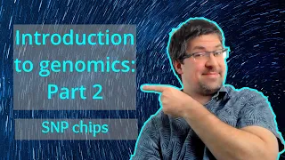 SNP chips | Introduction to genomics theory | Genomics101 (beginner-friendly)