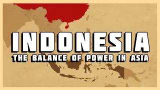 Indonesia: The Balance of Power in Asia