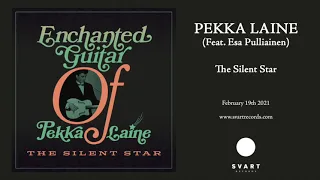 Pekka Laine (feat. Esa Pulliainen) - The Silent Star (Official Audio)