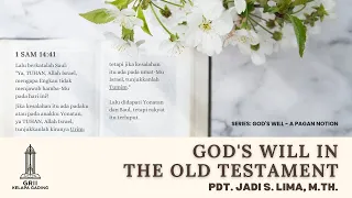 Gods Will in the Old Testament -  Pdt  Jadi S. Lima | GRII KG