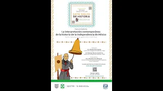 La interpretación contemporánea de la historia de la Independencia de México