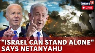 Israel Live News | Netanyahu: Israel Can "Stand Alone" After US Warned It Could Halt Arms | N18L