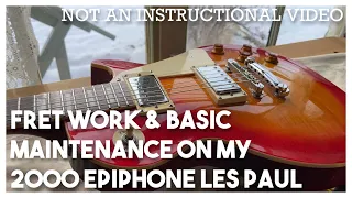 Fret work & basic maintenance on my 2000 Epiphone Les Paul [NOT AN INSTRUCTIONAL VIDEO]