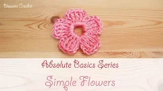 Absolute Beginner Crochet Series Ep 8: How to Crochet a Simple Flower