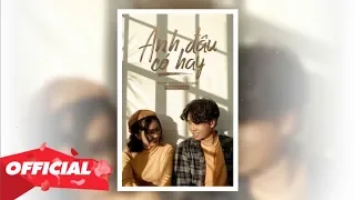 ♬ ANH ĐÂU CÓ HAY | LEMESE X AUGUST (PROD. ANNGO) | MUSIC LYRIC OFFICIAL