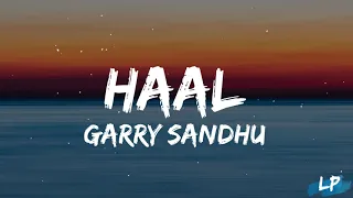 Haal (Still Here) | Garry Sandhu | Lyrics Video Song 2023 | Fresh Media Records | Lyrical punjab