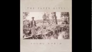 The PAPER KITES - Young North (2012)