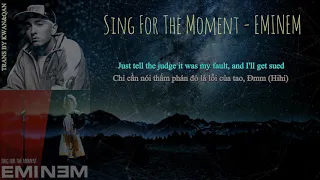 Sing For The Moment - EMINEM [VIETSUB]