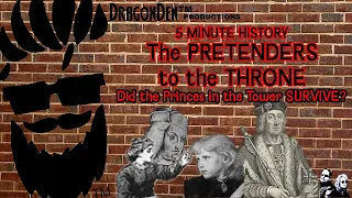 5 MINUTE HISTORY: THE PRETENDERS TO THE THRONE