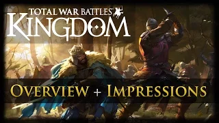 Total War Battles: KINGDOM - Overview and Impressions!