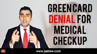 Green Card Denial for Incomplete Medical Checkup Form I-693