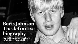 Boris Johnson: The definitive biography, from the day he was born to his final downfall