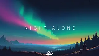 Night Alone | Beautiful Chill Music Mix