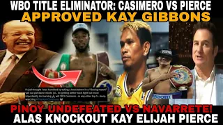 CASIMERO MAY LABAN NA! WBO TITLE ELIMINATOR KONTRA ELIJAH PIERCE? APPROVED KAY MR GIBBONS! ALAS TKO?