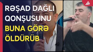 Rəşad Dağlının öldürdüyü adam görün kim imiş - GÖRÜNTÜLƏRİ - APA TV