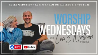 Worship Wednesday with Lou & Nathan Fellingham 29/05/24