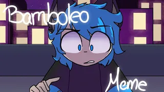 Bamboleo || Animation meme ||