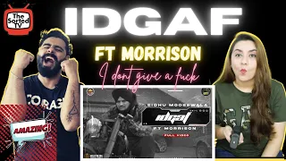 IDGAF | Sidhu Moose Wala | Morrisson | Steel Banglez | TheKidd | Moosetape| Delhi Couple Reactions
