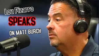 Lou Pizarro Reveals the Truth About His Relationship with Matt Burch